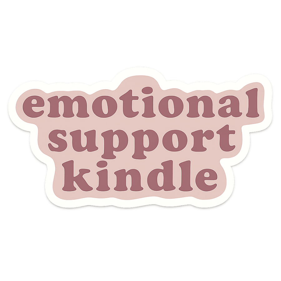 Emotional Support Kindle