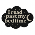 I Read Past My Bedtime